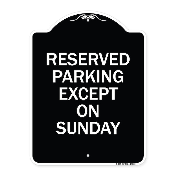 Signmission Designer Series Except on Sunday, Black & White Heavy-Gauge Alum Sign, 18" L, 24" H, BW-1824-24060 A-DES-BW-1824-24060 - main